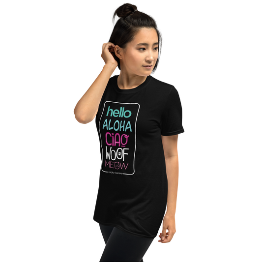 Hello Aloha Ciao Woof Meow T-Shirt by Rocky Kanaka