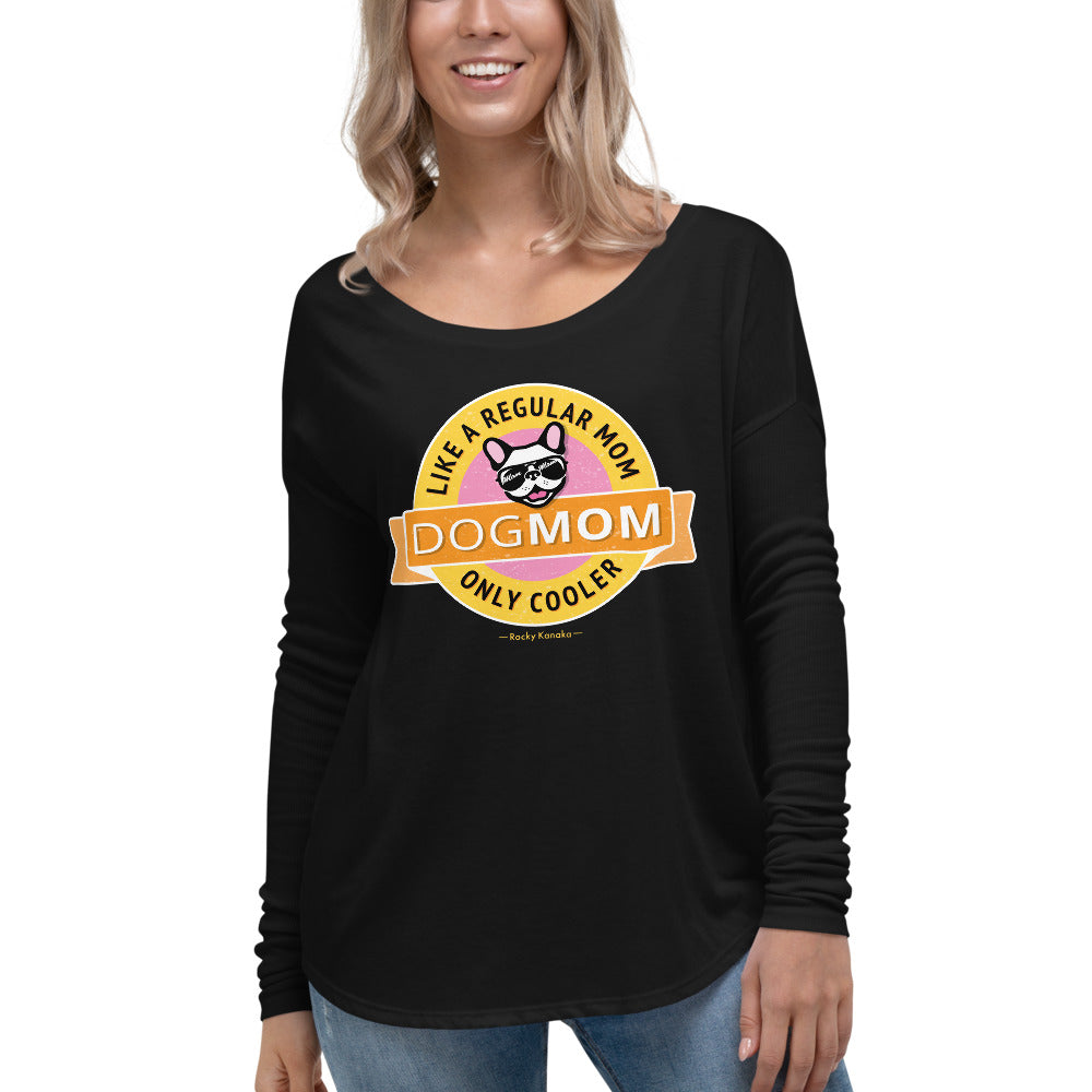 Dog Mom: Ladies' Long Sleeve Tee